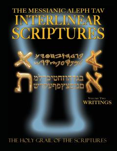 Messianic Aleph Tav Interlinear Scriptures Volume Two the Writings Paleo and Modern Hebrew-Phonetic Translation-English Bold Black Edition Study Bible