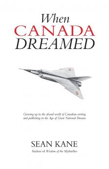 When Canada Dreamed