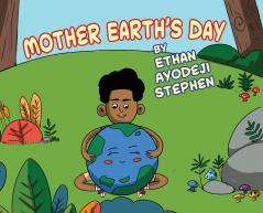 Mother Earth's Day