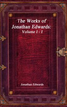 The Works of Jonathan Edwards