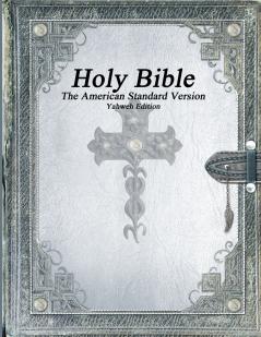 Holy Bible The American Standard Version Yahweh Edition