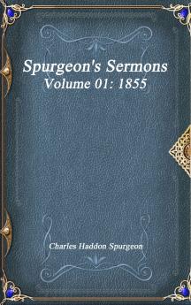 Spurgeon's Sermons Volume 01
