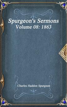 Spurgeon's Sermons Volume 08