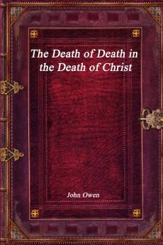 The Death of Death in the Death of Christ