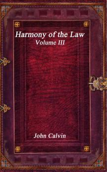 Harmony of the Law - Volume III