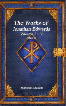 The Works of Jonathan Edwards