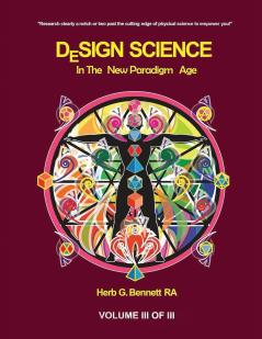 Design Science in the New Paradigm Age (Volume III of III)