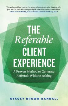 The Referable Client Experience