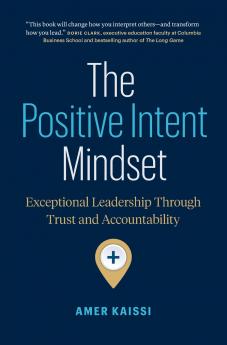 The Positive Intent Mindset