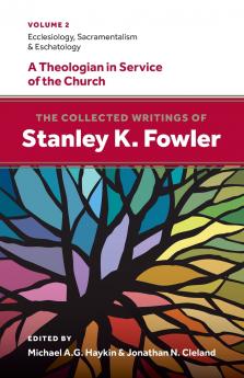 The Collected Writings of Stanley K. Fowler