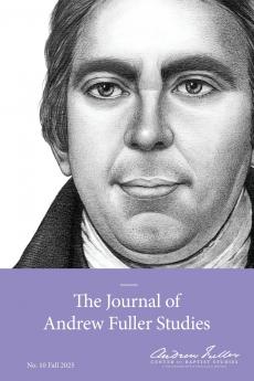 The Journal of Andrew Fuller Studies 10 (Fall 2025)