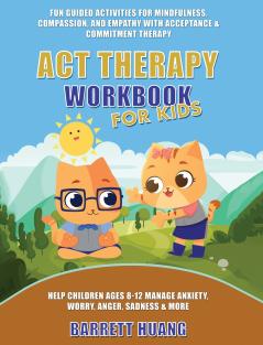 ACT Therapy Workbook for Kids