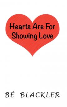Hearts Are For Showing Love