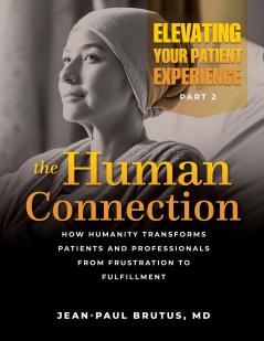 Elevating Your Patient Experience Part 2-The Human Connection