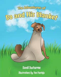 The Adventures of Bo and His Blanket
