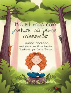 Moi et mon coin nature ou j'aime m'asseoir