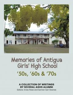 Memories of Antigua Girls' High School