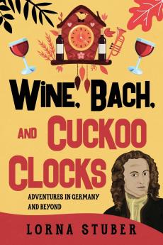 Wine Bach and Cuckoo Clocks