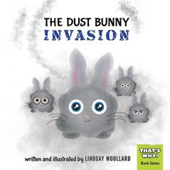 The Dust Bunny Invasion