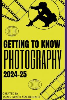 Getting to Know Photography