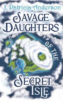 Savage Daughters of the Secret Isle