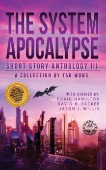 The System Apocalypse Short Story Anthology Volume III