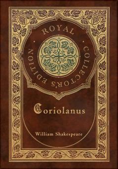 Coriolanus (Royal Collector's Edition) (Case Laminate Hardcover with Jacket)
