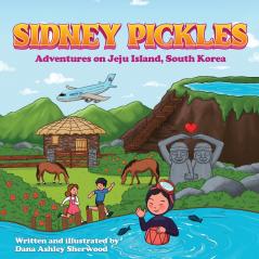 Sidney Pickles Adventures on Jeju Island South Korea