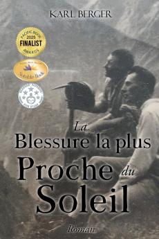 La Blessure la plus Proche du Soleil