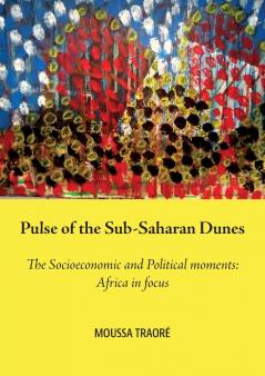 Pulse of the Sub-Saharan Dunes The Socioeconomic and Political moments