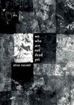 We Who Are Not Dead Yet