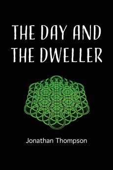 The day and the dweller