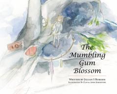 The Mumbling Gum Blossom
