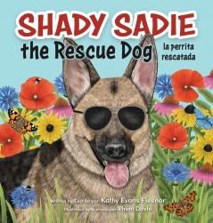 Shady Sadie the Rescue Dog / la perrita rescatada