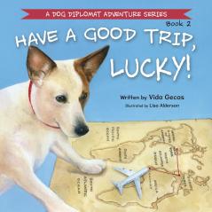 Have a Good Trip Lucky!