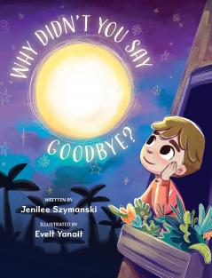 Why Didn't You Say Goodbye?