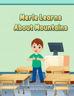 Merle Learns about Mountains