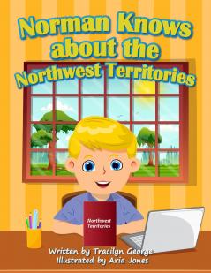 Norman Knows About the Northwest Territories