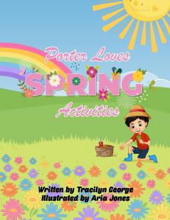 Porter Loves Spring Activities