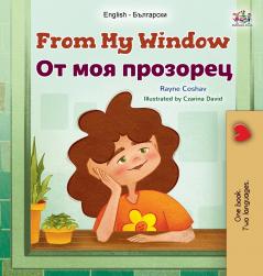 From My Window (English Bulgarian Bilingual Kids Book)