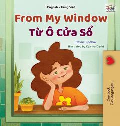 From My Window (English Vietnamese Bilingual Kids Book)