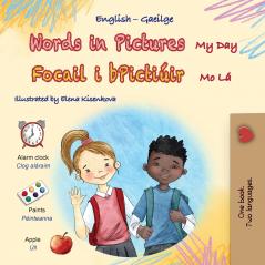 Words in Pictures - My Day (English Irish Bilingual Children's Book)