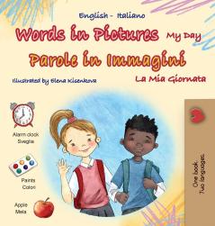 Words in Pictures - My Day (English Italian Bilingual Children's Book)