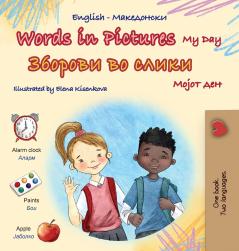 Words in Pictures - My Day (English Macedonian Bilingual Children's Book)