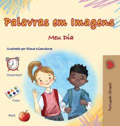 Words in Pictures - My Day (Portuguese Brazilian Children's Book)