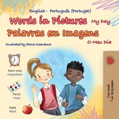 Words in Pictures - My Day (English Portuguese Portugal Bilingual Children's Book)