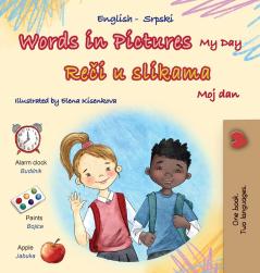 Words in Pictures - My Day (English Serbian Bilingual Children's Book - Latin Alphabet)