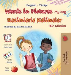 Words in Pictures - My Day (English Turkish Bilingual Children's Book)