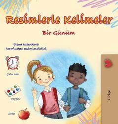 Words in Pictures - My Day (Turkish Children's Book)
