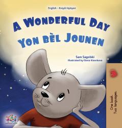 A Wonderful Day (English Haitian Creole Bilingual Children's Book)